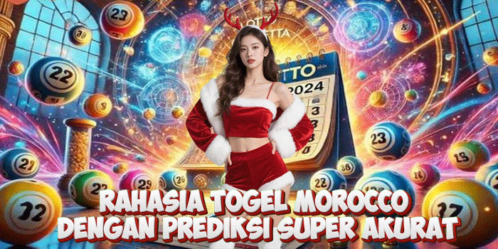 Rahasia Togel Morocco Dengan Prediksi Super Akurat