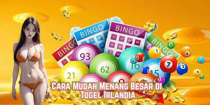 Cara Mudah Menang Besar di Togel Irlandia